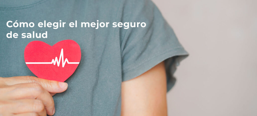 Como-elegir-el-mejor-seguro-de-salud-segun-tus-necesidades.png