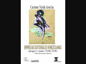 Carmen Verde Arocha presenta prefacio de su libro ‘Empresas Editoriales Venezolanas; Apogeo y Ocaso (1958-1998) Notas de Historia Cultural’ - FOTO