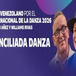 Williams Rivas | ‘Reconciliada Danza’, un manifiesto de unión nacional en el Día Internacional de la Danza 2026